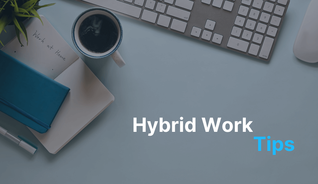Hybrid Work Tips