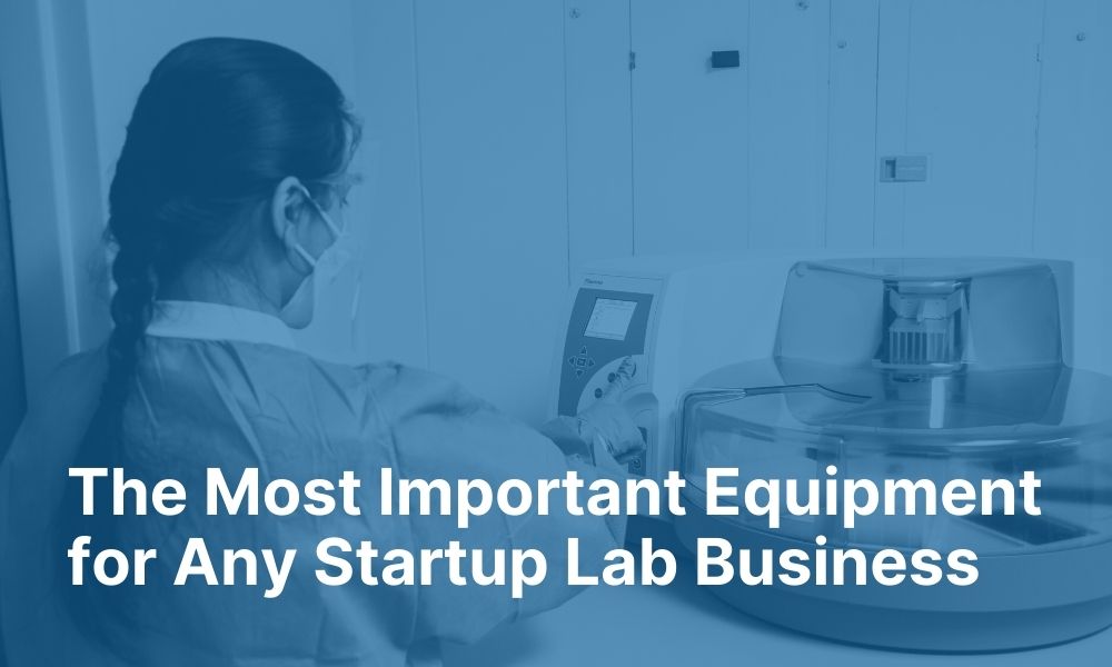how to start a lab testing business important equipment