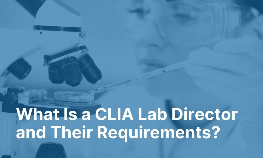 What is a CLIA Lab Director Laboratory Management Services Overview
