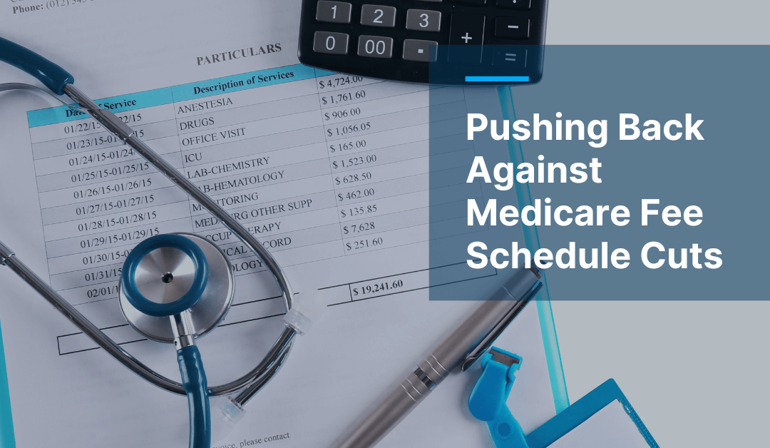 Fighting Medicare Fee Schedule Cuts and CLFS Cuts for Labs and Pathologists