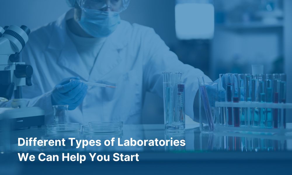 Different Types of Laboratories We Can Help You Start