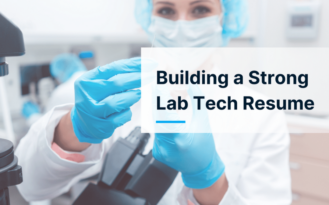 9 Must-Have Skills for Your Lab Technician Resume