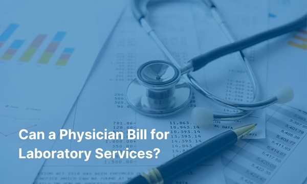 Can a Physician Bill for Laboratory Services?