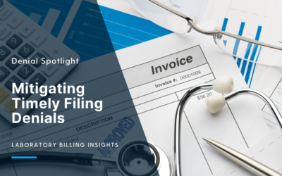 Steps for Mitigating Timely Filing Denials on Laboratory Claims