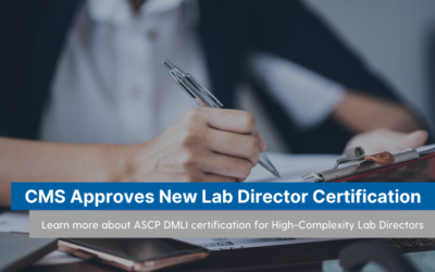 CMS Approves New Certification for High-Complexity Lab Directors
