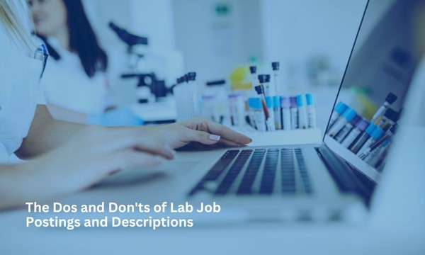 lab staffing agencies dos and don'ts of medical laboratory job descriptions