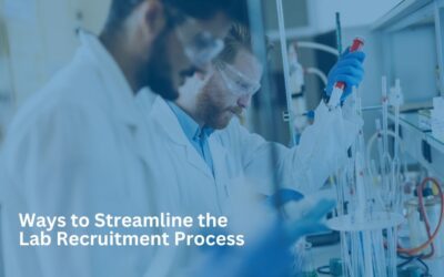 Ways to Streamline the Lab Recruitment Process